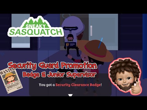 Sneaky Sasquatch - Security Guard Promotion - Security Clearance Badge and Junior Supervisor