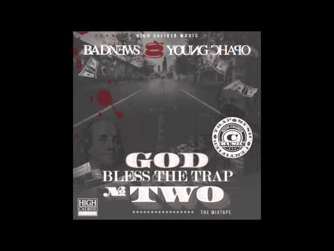 Young Chapo & BadNews-God Bless The Trap 2-First 48