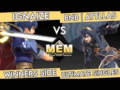 BNB Main Event Mondays 4 - Ignaize (Marth) VS BNB | Attllas (Lucina) Winners Round 2