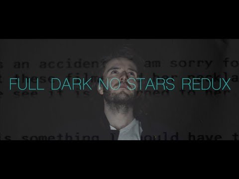 FULL DARK NO STARS REDUX