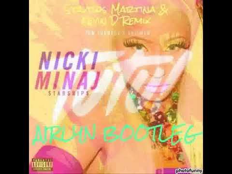 Nicki Minaj - TUTU! Starships (Stavros Martina & Kevin D Vs  Tom Thomson X Huisman - AIRLYN Bootleg)