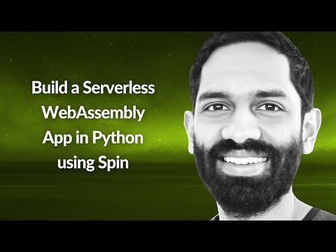Build a Serverless WebAssembly App in Python using Spin | Sohan Maheshwar | Conf42 Python 2024