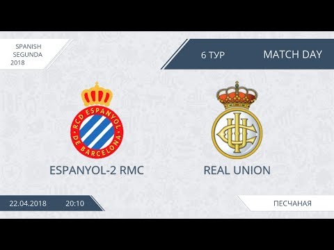 AFL18. Spain. Segunda. Day 6. Espanyol 2 RMC - Real Union.