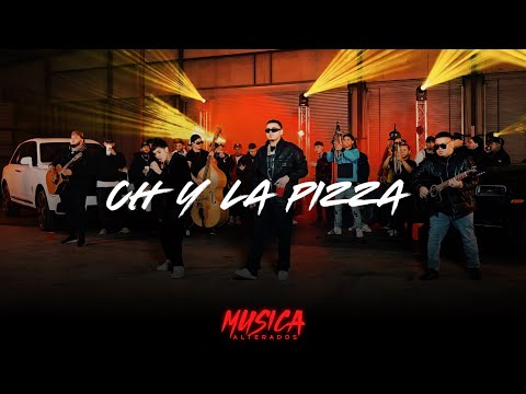 Fuerza Regida & Natanael Cano - Ch Y La Pizza (2022)