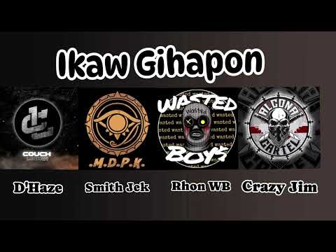 IKAW GIHAPON - JIMS x D'HAZE x SMITH JEK x RHON WB