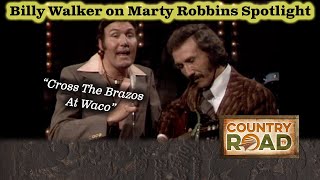 Billy Walker "Cross The Brazos At Waco" on MARTY ROBBINS SPOTLIGHT