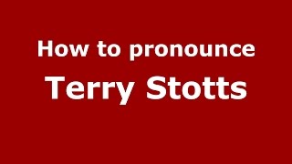 How to pronounce Terry Stotts