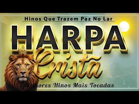 Harpa Cristã Com Letra 🙏 Hinos Que Trazem Paz No Lar 🙏 Relíquias (Anos 80 - 90 COM LETRA)