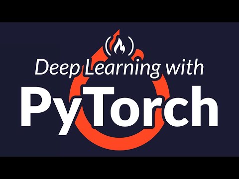 Deep Learning with PyTorch - Full Course