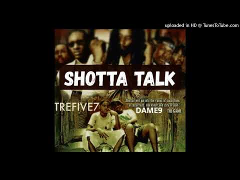 Trefive7 x DAME9- Shotta Talk
