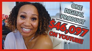 How I Earned $46,097 Selling ONE Digital Product (MY EXACT STEPS)