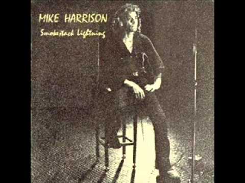 Mike Harrison - Smokestack Lightning