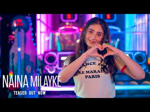 Naina Milayke Lyrics - Dhvani Bhanushali, Shloke Lal & Sunny
