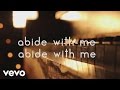 Matt Maher - Abide With Me (Radio Version) ((Radio Version) [Official Lyric Video])