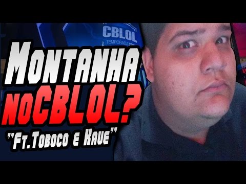 Montanha no CBLOL ? Ft.Toboco e Kaue