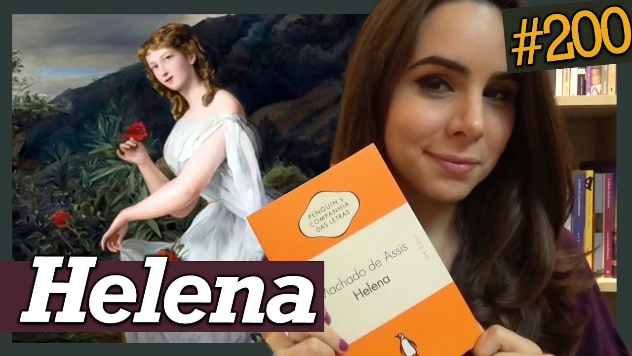 HELENA, o mais romântico livro de Machado de Assis (#200)