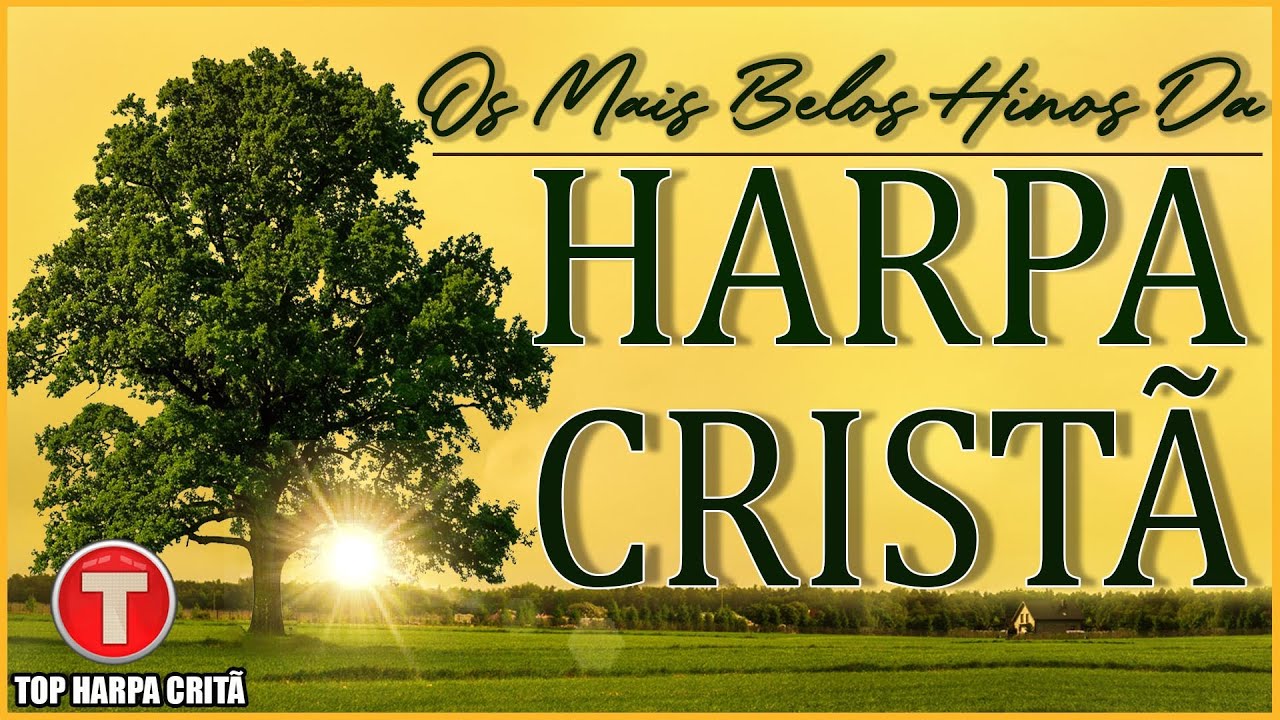 Louvores da Harpa Cristã 🙏🏼 Os Mais Belos Hinos Anos 70 80 90 de Missão || Top Hinos Antigos
