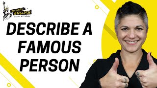 8+ IELTS Sample Part 2: Describe a Famous Person
