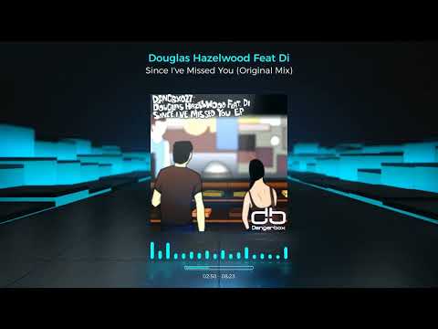 Douglas Hazelwood feat Di - Since I've Missed You (Original Mix)