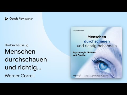 „Menschen durchschauen und richtig behandeln:…“ von Werner Correll · Hörbuchauszug