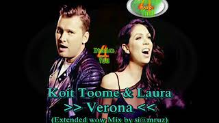 Koit Toome &amp; Laura - Verona (Extended wow Mix by si@mruz)