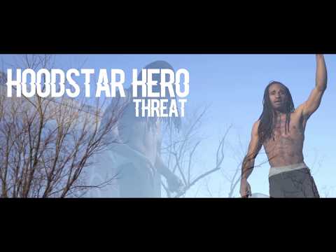 HoodStar Hero - Threat (Official Music Video)