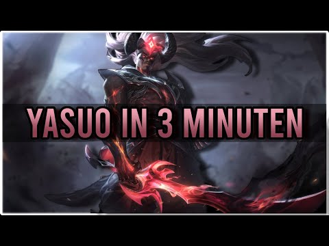 Gib mir 3 Minuten und ich bringe dir Yasuo bei   LoL Guide in Minuten