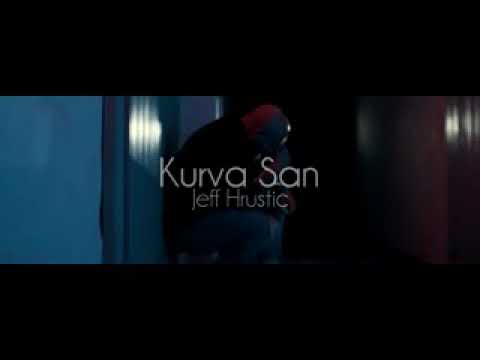 Jeff Hrustic | Kurva San Kurva Ka Mere | Official Video 2018  BY UNIKAT