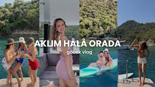 GÖCEK TEKNE TATİLİ BİZİ MAHVETTİ VLOG | sarhoş oldum, arkadaşlarımızla unutulmaz