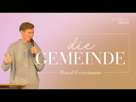 AlpenCHURCH | David Eversmann | Die Gemeinde | 21.10.2023
