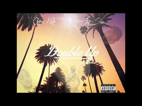 Chris Kash X Jay Siio - Double Up (Remix)