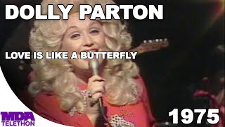 Dolly Parton - &quot;Love Is Like A Butterfly&quot; (1975) - MDA Telethon