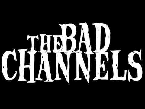 The Bad Channels - Bride Of The Atom