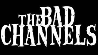 The Bad Channels - Bride Of The Atom