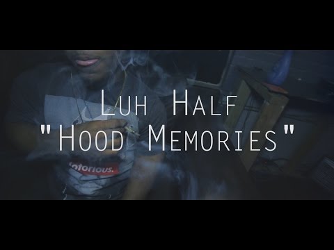 Luh Half - Hood Memories (Official Video) Shot By @bluntlung
