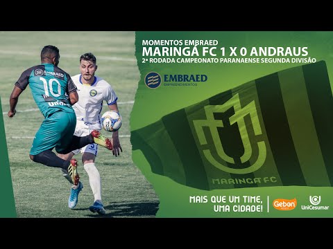 Momentos Embraed -  Maringá FC 1 x 0 Andraus Brasil - 2ª Rodada Paranaense Segunda Divisão