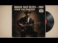 John Lee Hooker – Delta Boogie (1960 Lost Album) | Hypnotic Sessions from The Boogie Man