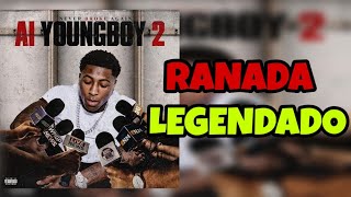YoungBoy Never Broke Again - Ranada ( Legendado / Tradução )