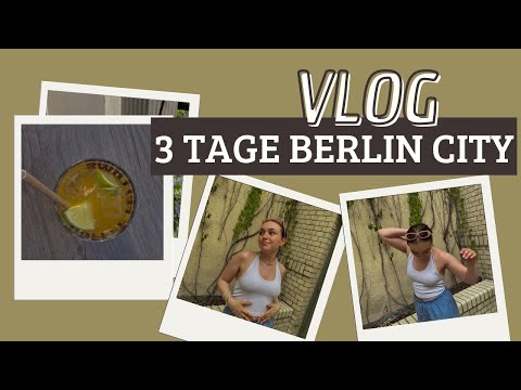 Berlin Vlog (weils so schön war)