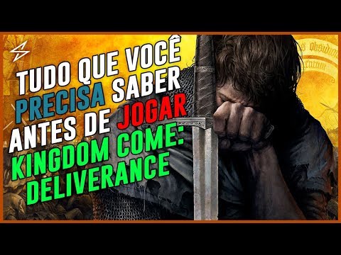 EVERYTHING YOU NEED TO KNOW BEFORE PLAYING KINGDOM COME: DELIVERANCE