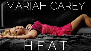 Heat - Mariah Carey (Lyrics)