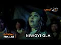 Niwoyi Ola Yoruba Movie 2023 | Official Trailer | Now Showing On ApataTV+