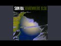 Somewhere Else (Pt. 1)