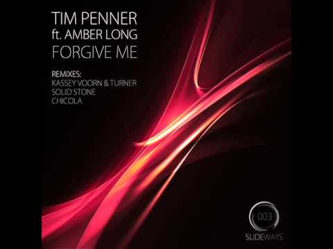 Tim Penner ft Amber Long - Forgive Me (Kassey Voorn & Turner Remix) - Slideways Music