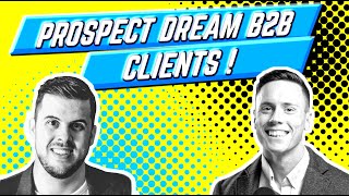 Prospect Dream B2B Clients (by using content) - Trevor Park