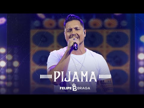 Felipe Braga - Pijama (Clipe Oficial)