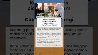 Kesaksian Fans Ziarah ke Makam Vidi Aldiano, Akui Cium Aroma Harum dan Pilu Kenang Sang Idola