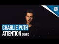 Charlie Puth - Attention (Ryan Miles Bachata Remix)