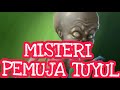 PEMUJA TUYUL FULL CERITA