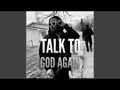 Talk To God Again